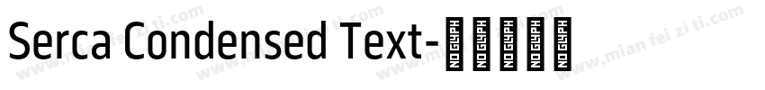 Serca Condensed Text字体转换